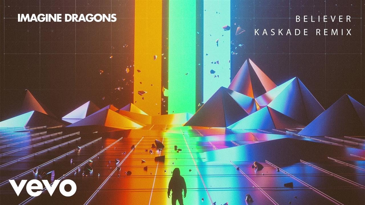 Imagine Dragons   Believer Kaskade RemixAudio