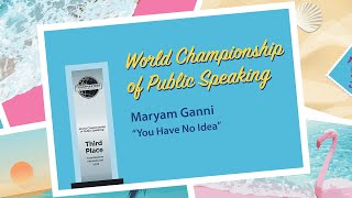 Maryam Ganni: 3rd place winner, 2023 World Championship of Public Speaking