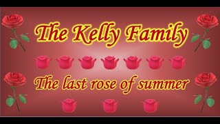 The Kelly Family  -  The last rose of summer