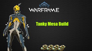Warframe Tanky Mesa Build 2016