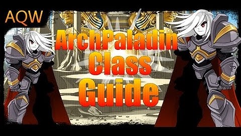 AQW Archpaladin Class Guide
