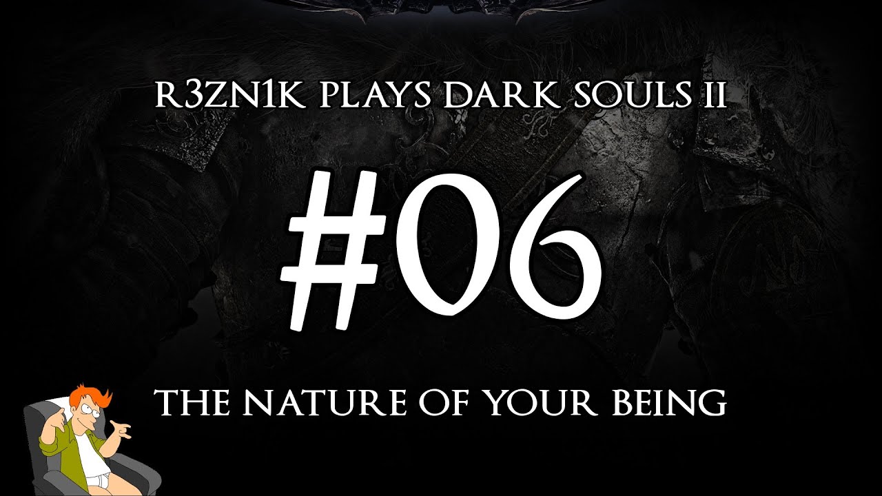 Dark Souls 2 The Nature Of Your Being Has Changed