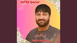 Dil E Mara Me Bare - Feroz Kondozi