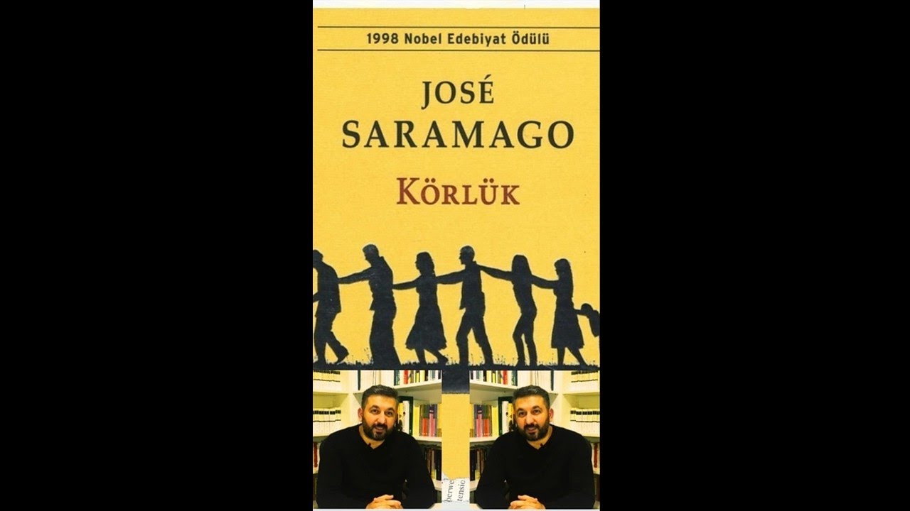 Jose Saramago Körlük Kitap Tahlili Özet Yorum İnceleme Analiz