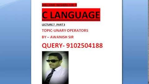 UNARY INCREMENT OPERATOR ||  LECTURE 7 PART 3 ||  C BY AWANISH SIR