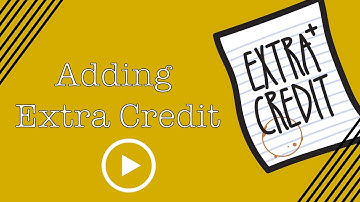 Adding Extra Credit Assignments