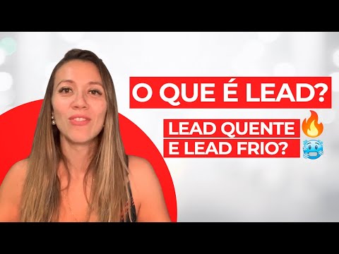 O Que São Leads? E Lead Quente e Frio? Gestora de Tráfego Explica!