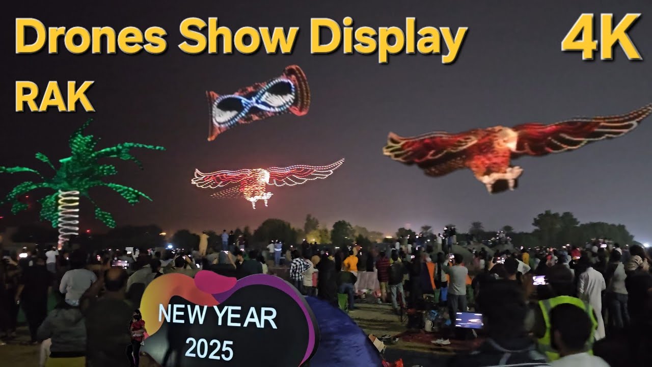 NEW YEAR 2025 RAK | Ras Al Khaimah Drones Show 4K | Drones Show Display in UAE | RAKNYE2025