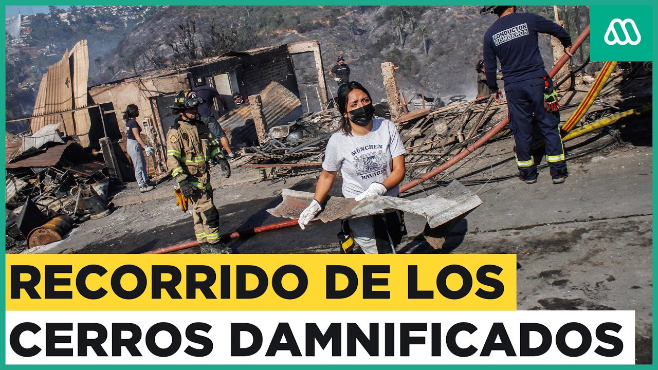 El recorrido de los cerros consumidos por las llamas en Viña del Mar ...