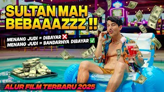 SULTAN MAH BEBAZZZ‼️ DIA YANG JACKPOT MENANG JUDI, KASINO NYA YANG DIBELI - Alur Cerita Film