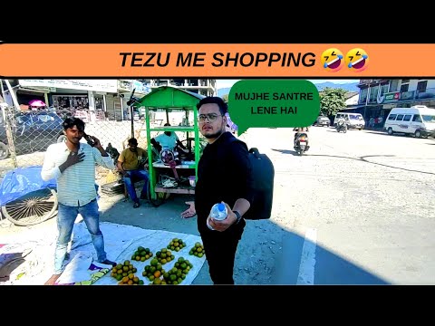 TEZU ME SHOPPING || A DAY AT TEZU || ARUNACHAL PRADESH || UNRAVEL INDIA || TRAVEL VLOG