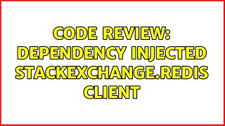 Code Review: Dependency Injected StackExchange.Redis Client