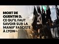Ref:U5zc0F6gJjs Mort de quentin d. / manifestation n�o-fasciste � lyon : ce qu'il faut savoir