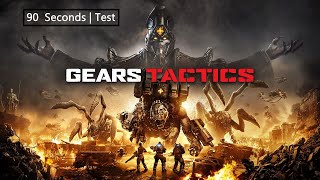 Gear Tactics | 90 Seconds | Test