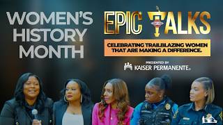 EPIC Talks | WOMEN's HISTORY MONTH: Celebrating Trailblazing Women Making a Difference