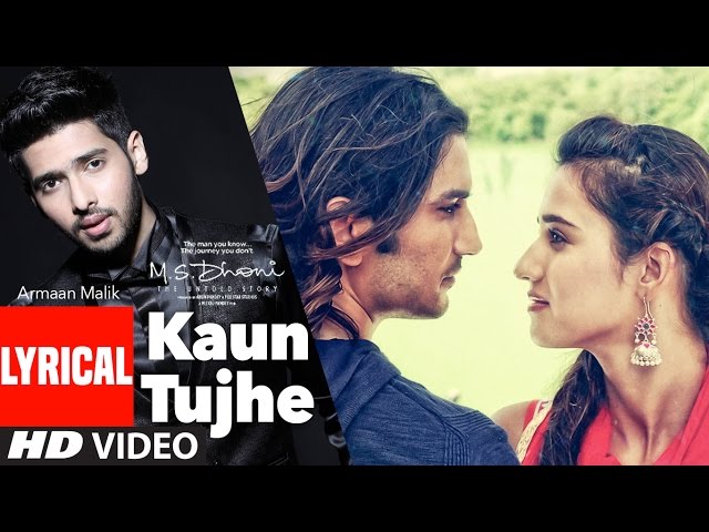 KAUN TUJHE Lyrical Video | Armaan Malik | M.S. DHONI -THE UNTOLD STORY | T-Series class=