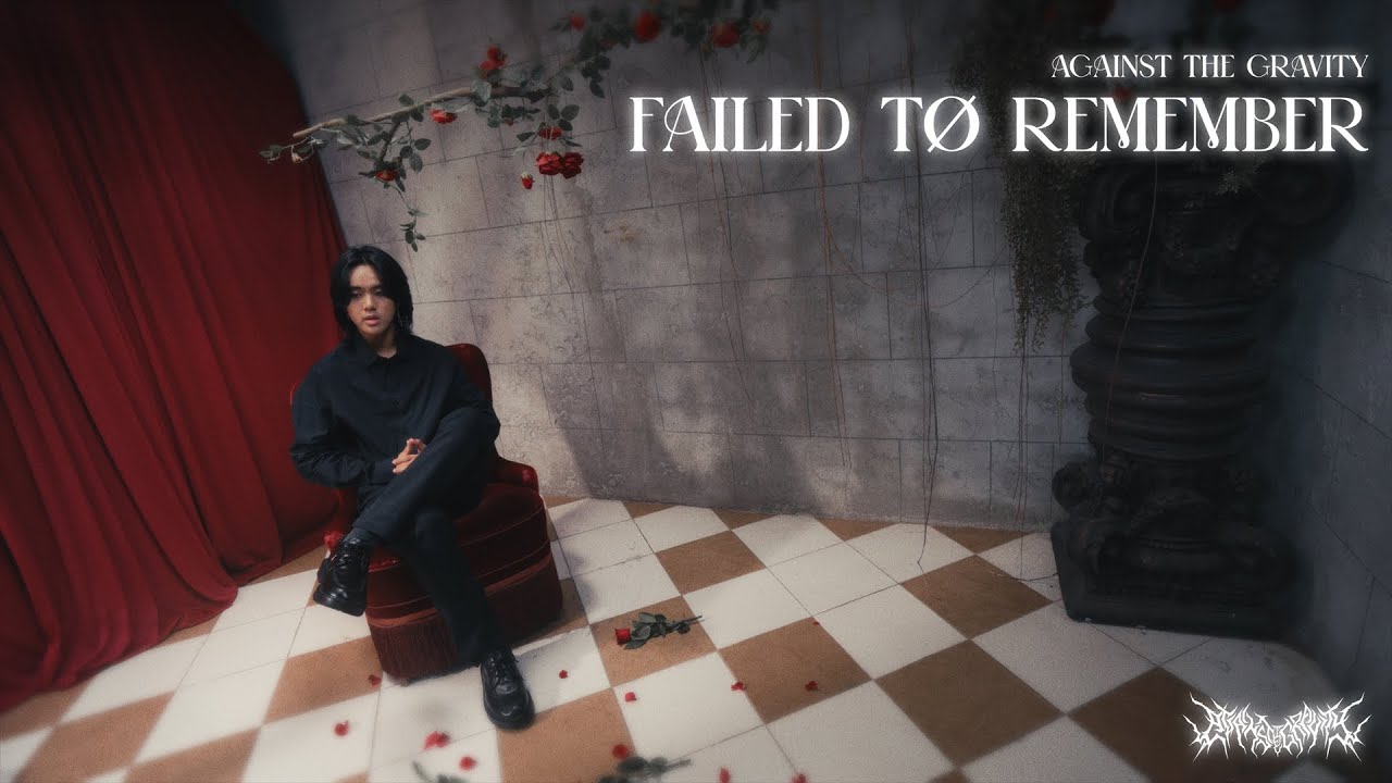 AGAINST THE GRAVITY - FAILED TO REMEMBER (OFFICIAL MUSIC VIDEO)