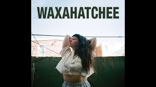 Video thumbnail of "Waxahatchee - Stale By Noon"
