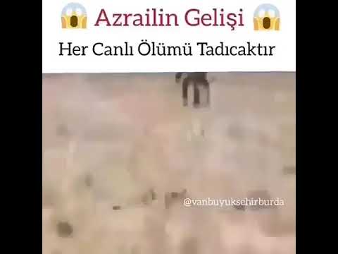 Azrailin gelişi mutlaka izleyin