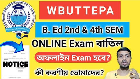 WBUTTEPA B.ed 2nd & 4th semester Examination postponed | wbuttepa exam via offline 2022 | wbuttepa