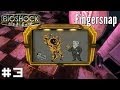 BioShock #3 - Fingersnap