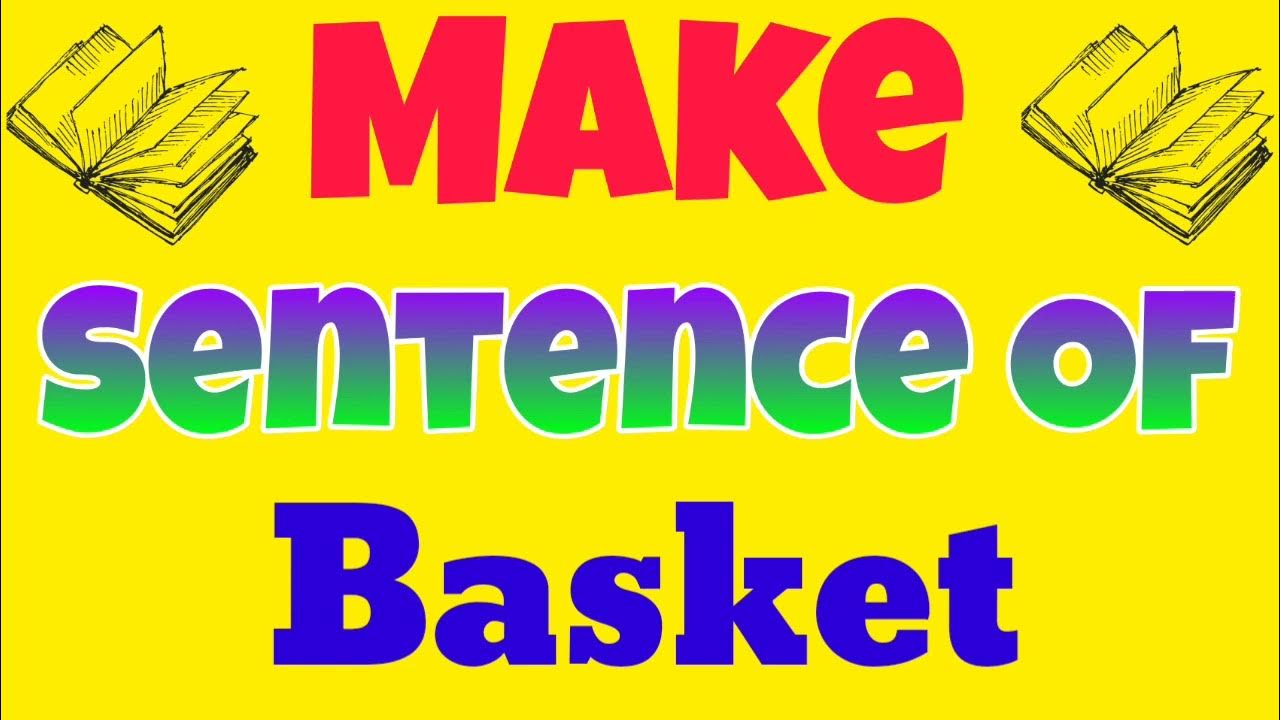 basket sentence english make sentence of basket basket ka make