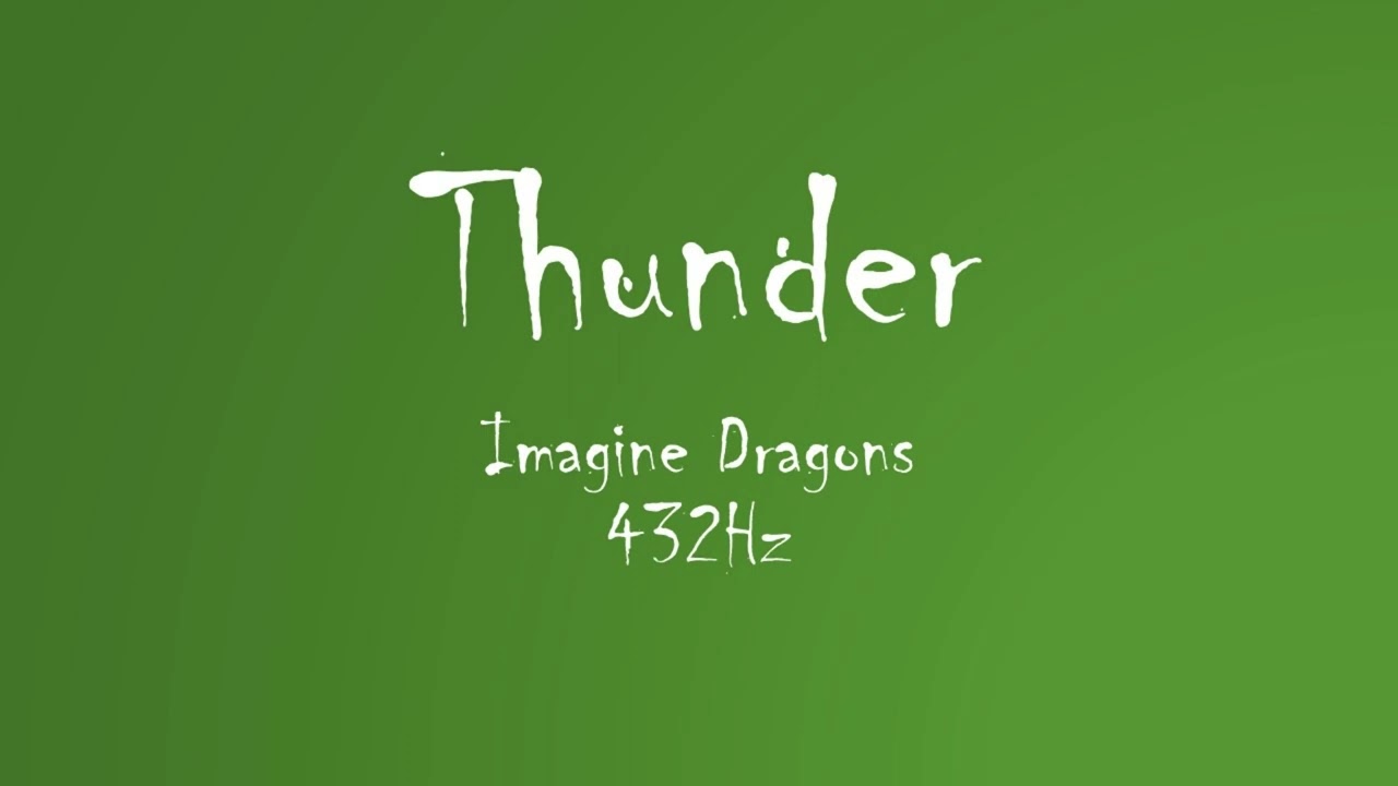 Imagine Dragons - Thunder (432Hz Audio) - YouTube
