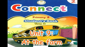 Connect Primary 2 Term 2 Unit 9-10 منهج كونكت ثانيه ابتدائي