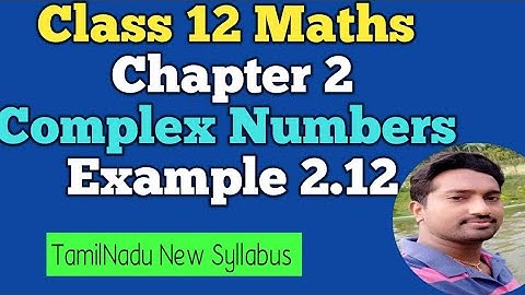 12th Maths | Example 2.12 | Chapter 2 | Complex Numbers | Vincent Maths |