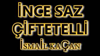 İnce Saz Çi̇ftetelli̇