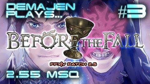 3 - FFXIV: ARR (2.55 - Before the Fall - Part 2) MSQ
