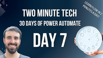 Two Minute Tech - Using Outputs in Power Automate, Part 2