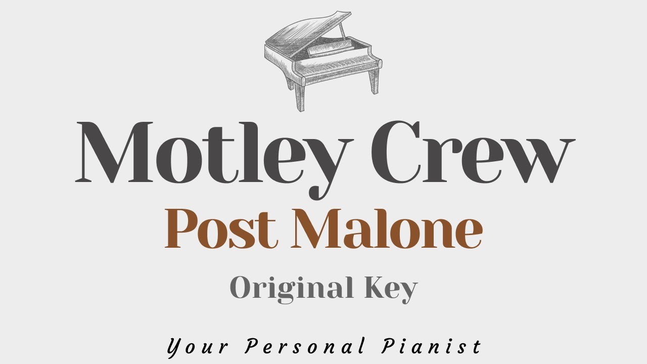 Motley Crew - Post Malone (Original Key Karaoke) - Piano Instrumental Cover with Lyrics Motley Crew - Post Malone (Original Key Karaoke) - Piano Instrumental Cover with Lyrics