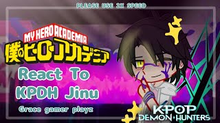 💥 My Hero Academia React To KPDH Jinu🗡️|| USE 2X SPEED || Grace gamer playz || MHA/KPOP DEMON HUNTER