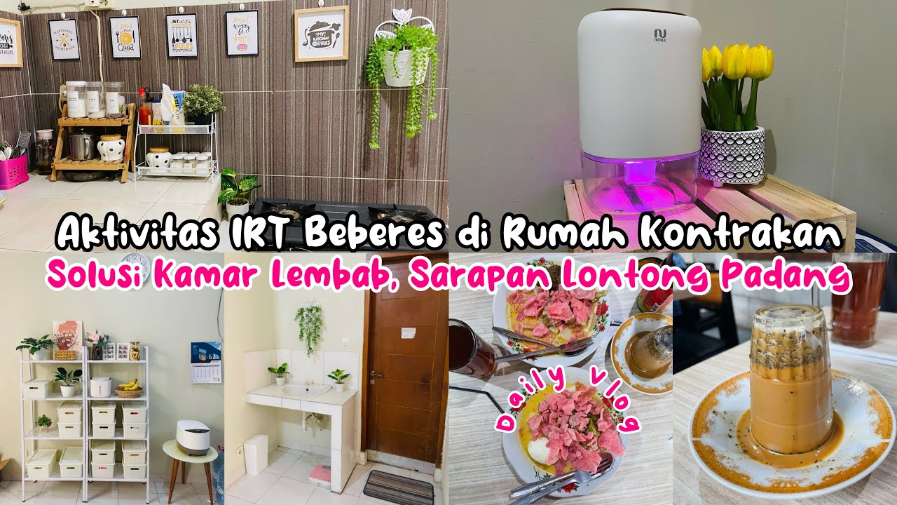 AKTIVITAS IRT BEBERES DIRUMAH KONTRAKAN|SOLUSI KAMAR LEMBAB NOTALE DEHUMIDIFIER SUVO,SARAPAN LONTONG