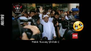 Sedih😢  'HABIB RIZIEQ SHIHAB' Story wa:!