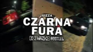 Vizza - Czarna Fura ale to Vixa ( DJ MAZIO BOOTLEG )
