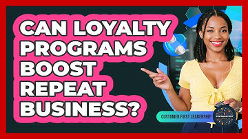 Can Loyalty Programs Boost Repeat Business?