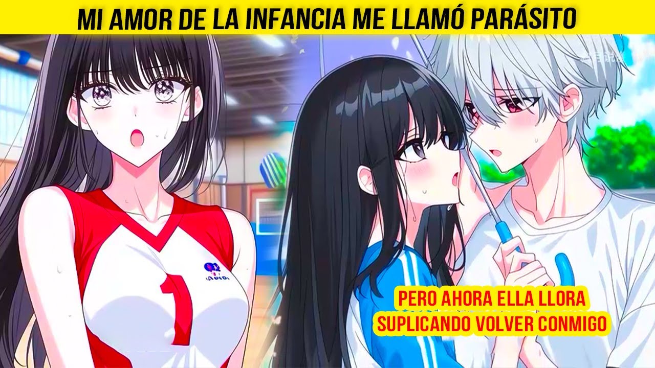 Mi Amor de la Infancia Me Llamó PARÁSITO, pero Ahora Ella LLORA Suplicando Volver Conmigo