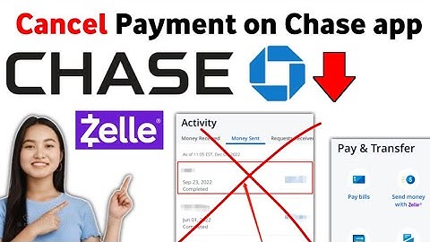 How To Cancel Zelle Payment On Chase Mobile App 2024