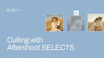 AI Culling with Aftershoot SELECTS | Aftershoot Academy