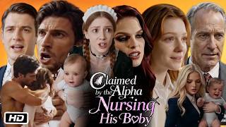 Claimed By The Alpha, Nursing His Baby Full Movie 2026 Drama all episodes Review and Story