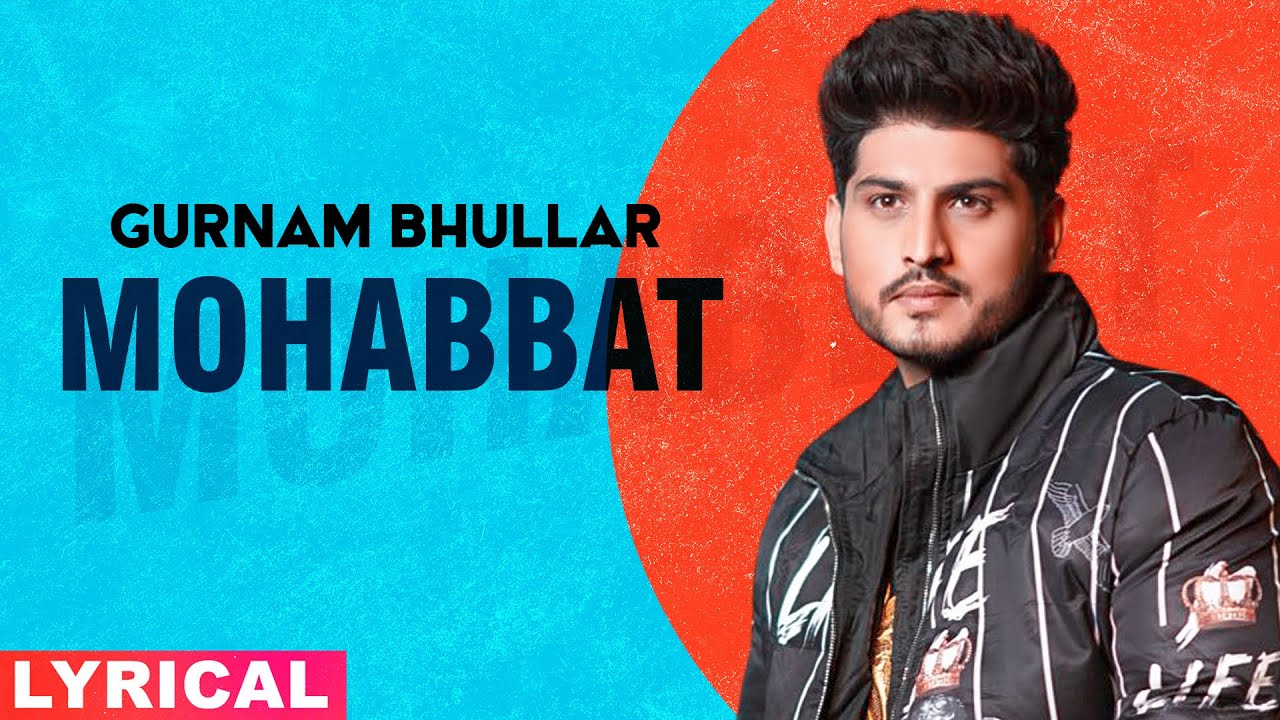 Mohabbat (Lyrical) | Gurnam Bhullar | Sonam Bajwa | Latest Punjabi Songs 2020 | Speed Records