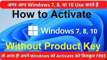 How To Activate Windows 7, 8, 10 Free In 2022