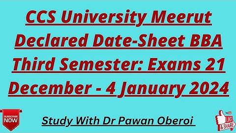 CCS University Meerut Declared Date-Sheet BBA Third Semester: Exams 21 December - 4 January 2024