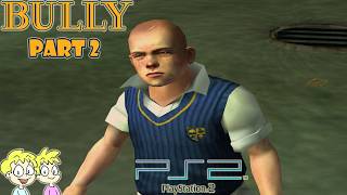 Bully - Part 2 - PlayStation 2 Playthrough #BennyBros🎮