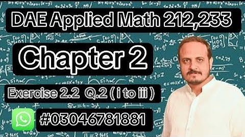 Dae math 212 || 2nd Year || Applied Mathematics 212|| Chapter 2 || Exercise 2.2 || Q.2 ( i to iii )