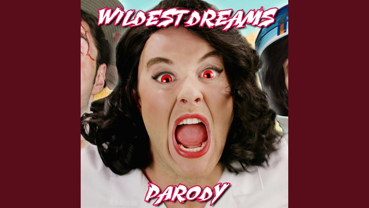 Wildest Dreams Parody Youtube