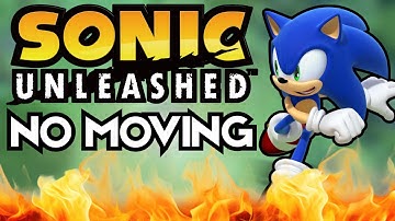 Is it Possible to Beat Sonic Unleashed Without Moving?