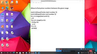 PYTHON:How to find PRIME NUMBERS between the given RANGE(USING FOR LOOP)/VL INFOTECH